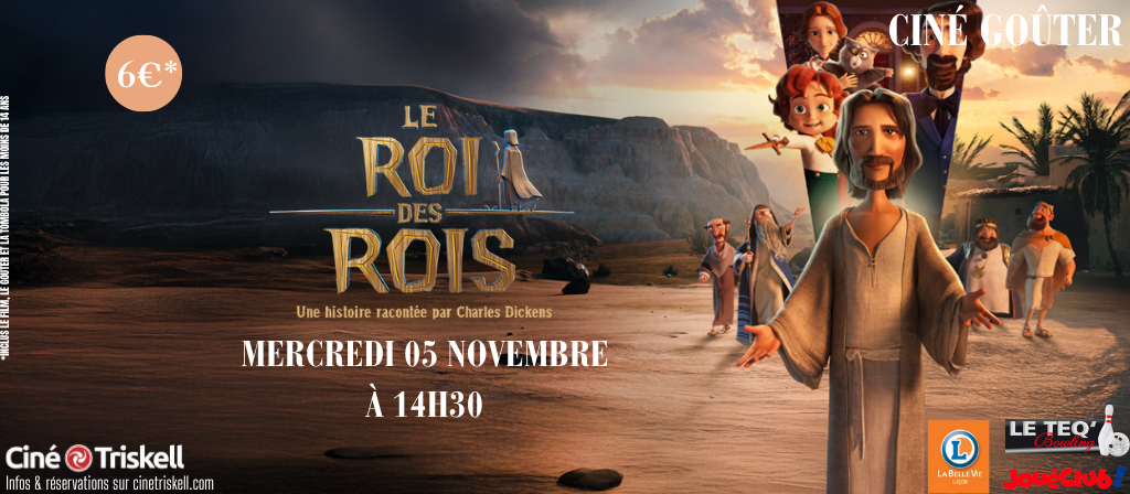 actualité Ciné Goûter Le Roi des Rois